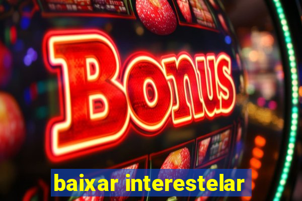 baixar interestelar